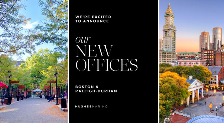 Hughes Marino Expands East – Opens Offices in Boston & Raleigh-Durham with Top Brokers From Multiple Firms