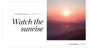 January HM Mini Goal – Watch the Sunrise