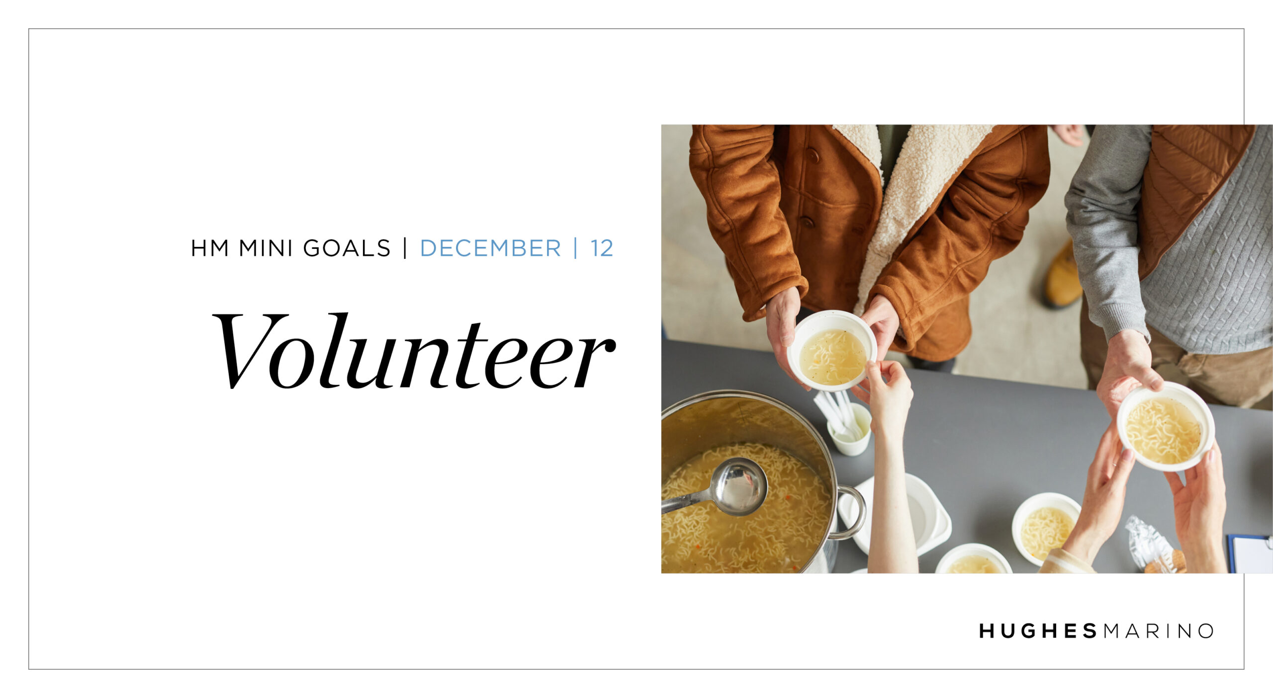 December HM Mini Goal – Volunteer