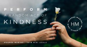 Our September 2018 HM Mini Goal–Perform a Random Act of Kindness